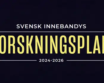 Svenskinnebandy Forskningsplan