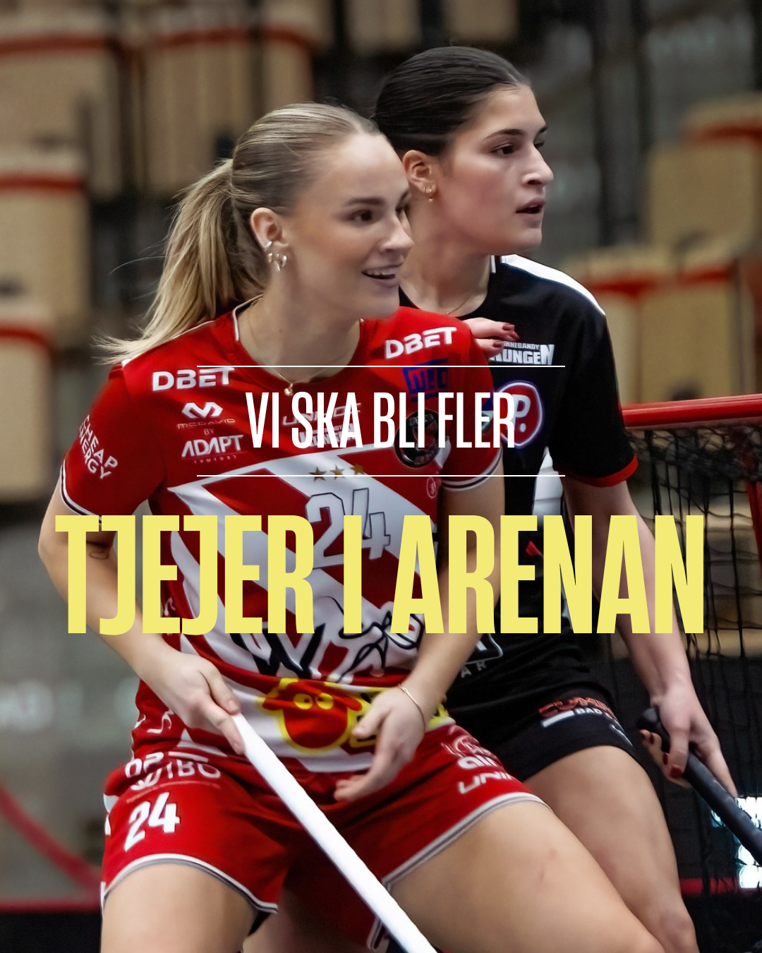  - TJEJER I ARENAN